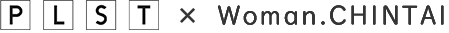 PLST×Woman.CHINTAI